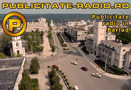 Publicitate Radio ZU Bârlad - 97.3 FM